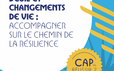 Deuil et Changements de vie : Accompagner sur le chemin de la résilience