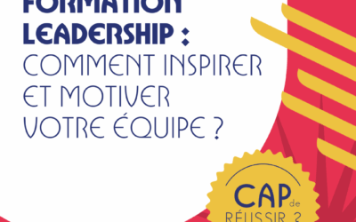 Formation leadership : comment inspirer et motiver votre équipe ?